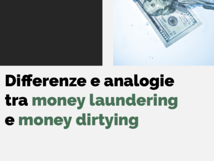 DIFFERENZE E ANALOGIE TRA MONEY LAUNDERING E MONEY DIRTYING